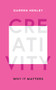 Creativity (Why It Matters) by Darren Henley, 9781783963782