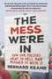 Mess We're In (How Our Politics Went to Hell and Dragged Us with It) by Bernard Keane, 9781760632502