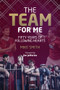 The Team for Me (Fifty Years of Following Hearts) by Mike Smith, 9781785314278