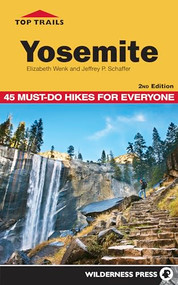 Top Trails: Yosemite (45 Must-Do Hikes for Everyone) - 9780899977836 by Elizabeth Wenk, Jeffrey P. Schaffer, 9780899977836