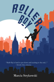 Roller Boy - 9781947548107 by Marcia Strykowski, 9781947548107