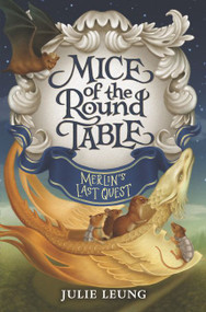 Mice of the Round Table #3: Merlin's Last Quest by Julie Leung, Lindsey Carr, 9780062404053