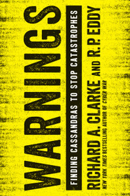 Warnings (Finding Cassandras to Stop Catastrophes) - 9780062488039 by Richard A. Clarke, R.P. Eddy