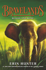 Bravelands #3: Blood and Bone - 9780062642110 by Erin Hunter, 9780062642110