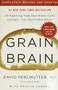 Grain Brain (The Surprising Truth about Wheat, Carbs,  and Sugar--Your Brain's Silent Killers) - 9780316485135 by Kristin Loberg, David Perlmutter, 9780316485135