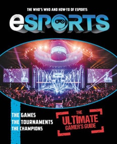 eSports: The Ultimate Gamer's Guide (The Who's Who and How-To of eSports) by Mike Stubbs, 9780062894144