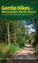 Gentle Hikes of Minnesota's North Shore (The Area's Most Scenic Hikes Less Than 3 Miles) - 9781591939221 by Ladona Tornabene, Melanie Morgan, Lisa Vogelsang, 9781591939221