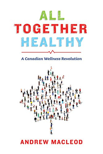 All Together Healthy by Andrew MacLeod, 9781771621885