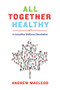 All Together Healthy by Andrew MacLeod, 9781771621885