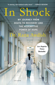 In Shock (My Journey from Death to Recovery and the Redemptive Power of Hope) - 9781250293770 by Rana Awdish, 9781250293770