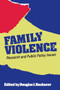 Family violence: Research and public policy issues by Douglas J. Besharov, 9780844737089