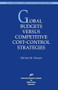 Global Budgets Versus Competitive Cost-Control Strategies by Patricia M. Danzon, 9780844770239