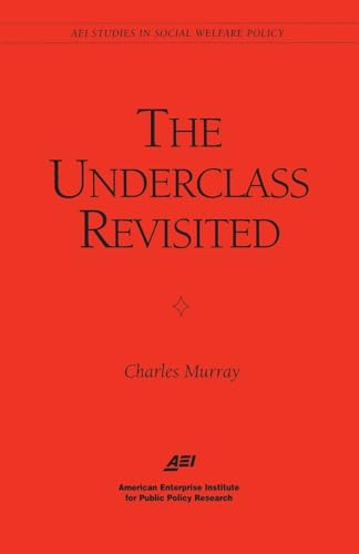 The Underclass Revisited by Charles Murray, 9780844771311