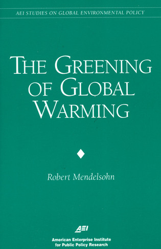 Greening of Global Warming by Robert O. Mendelsohn, 9780844771328