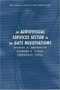The Audiovisual Services Sector in the GATS Negotiations by Patrick A. Messerlin, 9780844771724