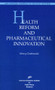 Health Reform and Pharmaceutical Innovation (Aei Special Studies in Health Reform) by Henry G. Grabowski, 9780844770260