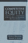 Competitive Equity (Developing a Lower Cost Alternative to Mutual Funds) by Peter J. Wallison, Robert E. Litan, 9780844742526