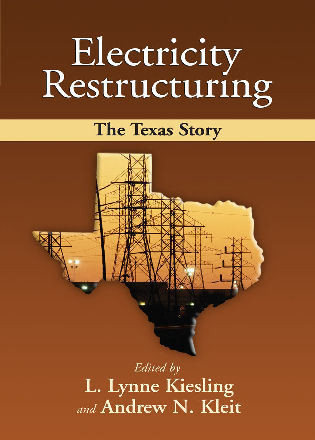 Electricity Restructuring (The Texas Story) by Lynne L. Kiesling, Andrew N. Kleit, 9780844742823