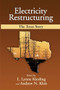 Electricity Restructuring: The Texas Story by Lynne L. Kiesling, Andrew N. Kleit, 9780844742823