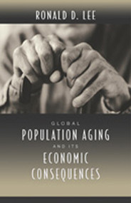 Global Population Aging and Its Economic Consequences by Ronald D. Lee, 9780844771977