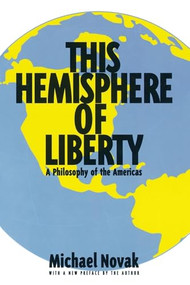 This Hemisphere of Liberty by Michael Novak, 9780844737362