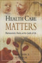 Health Care Matters (PHARMACEUTICALS, OBESITY, AND THE QUALITY OF LIFE) by Richard D. Miller, Jr., H. E. Frech, III, 9780844741949