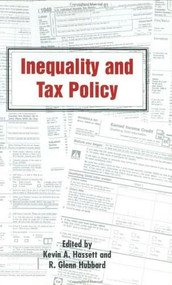 Inequality and Tax Policy by Kevin A. Hassett, 9780844741437
