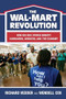 The Wal-Mart Revolution (How Big-Box Stores Benefit Consumers, Workers, and the Economy ) by Richard Vedder, Wendell Cox, 9780844742441