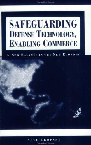 Safeguarding Defense Technology, Enabling Commerce by Seth Cropsey, 9780844771588
