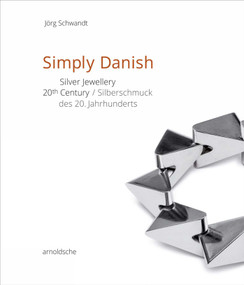 Simply Danish (Silver Jewellery - 20th Century) by Jorg Schwandt, 9783897905269