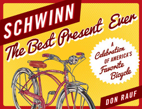 Schwinn (The Best Present Ever) by Don Rauf, 9781493030286