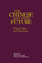 The Chinese and Their Future (Beijing, Taipei, and Hong Kong) by Zhiling Lin, 9780844738048