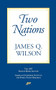 Two Nations by James Q. Wilson, 9780844771120