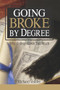 Going Broke By Degree: Why College Costs Too Much by Richard Vedder, 9780844741987