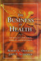 The Business of Health by Robert Ohsfeldt, John E. Schnieder, 9780844742403