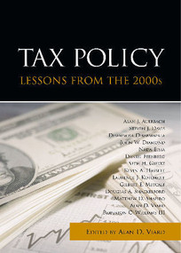 Tax Policy Lessons from the 2000s by Alan D. Viard, 9780844742786