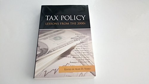 Tax Policy Lessons from the 2000s by Alan D. Viard, 9780844742786