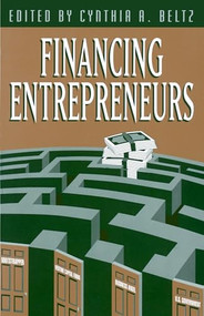 Financing Entrepreneurs by Cynthia A. Beltz, 9780844738499