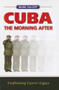 Cuba: The Morning After (Confronting Castro's Legacy) by Mark Falcoff, 9780844741765