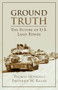 Ground Truth: The Future of U.S. Land Power by Thomas Donnelly, 9780844742625