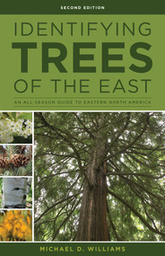 Identifying Trees of the East (An All-Season Guide to Eastern North America) by Michael D. Williams, 9780811718301