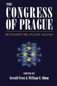 Congress of Prague (Revitalizing the Atlantic Alliance) by Gerald Frost, Odom, 9780844740218