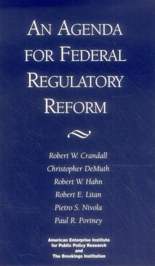 An Agenda for Federal Regulatory Reform by Robert W. Crandall, 9780844771045