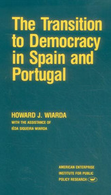 Transition to Democracy in Spain and Portugal by Howard J. Wiarda, 9780844736723