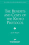 The Benefits and Costs of the Kyoto Protocol  by Jason F. Shogren, 9780844771342