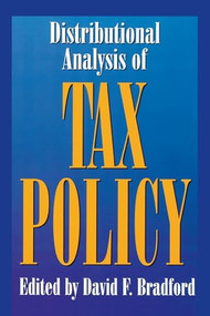 Distributional Analysis of Tax Policy by David F. Bradford, 9780844738918
