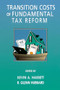 Transition Costs of Fundamental Tax Reform by Kevin A. Hassett, R. Glenn Hubbard, 9780844741123