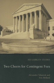 Two Cheers for Contingent Fees by Alexander Tabarrok, 9780844771939
