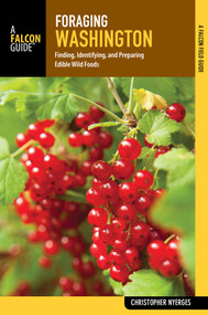 Foraging Washington by Christopher Nyerges, 9781493025336