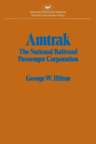 Amtrak by George Woodman Hilton, 9780844733692